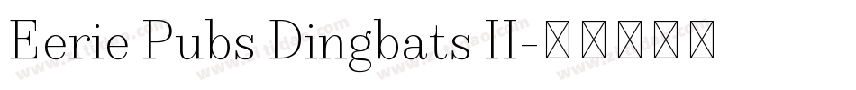 Eerie Pubs Dingbats II字体转换